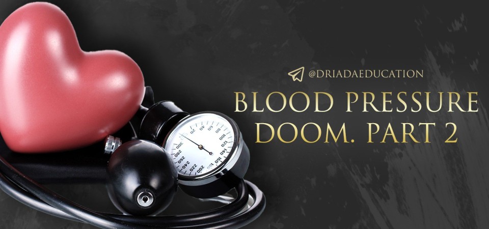 BLOOD PRESSURE DOOM. PART 2