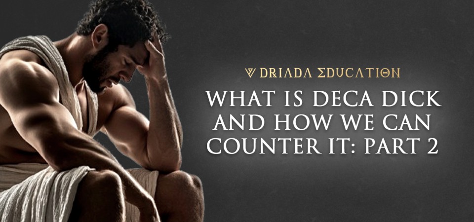 ¿QUÉ ES DECA DICK Y CÓMO PODEMOS CONTRARRESTARLO: PARTE 2