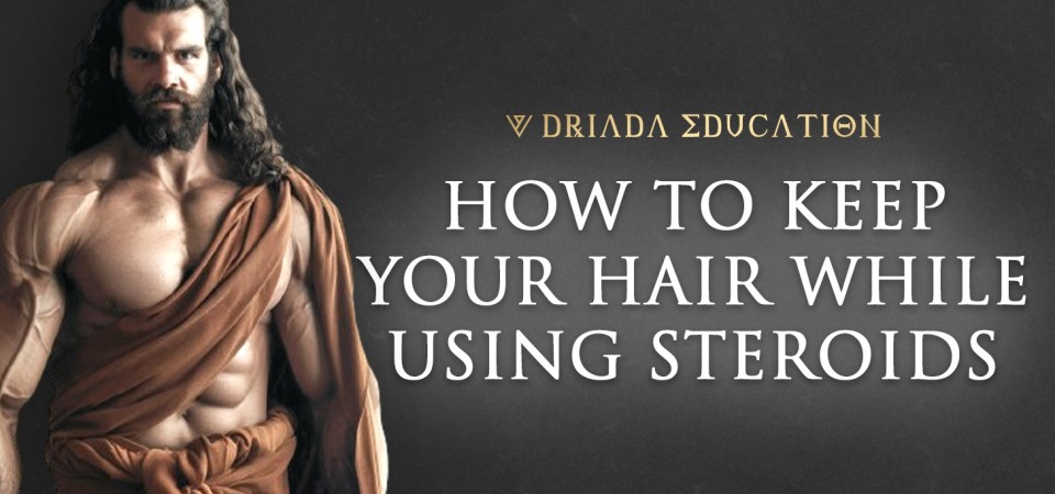 HOW TO KEEP YOUR HAIR WHILE USING STEROIDS