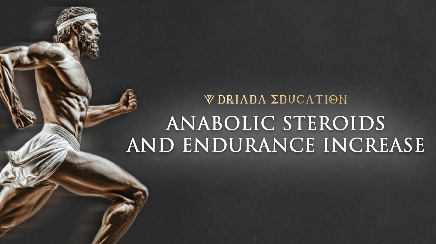 ANABOLIC STEROIDS AND ENDURANCE INCREASE 