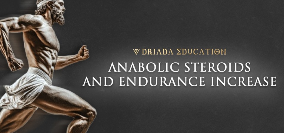ANABOLIC STEROIDS AND ENDURANCE INCREASE  ANABOLIC STEROIDS AND ENDURANCE INCREASE